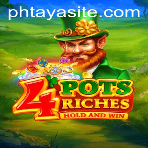 Discover the Thrilling World of 4potsriches: A Game of Fortune and Strategy