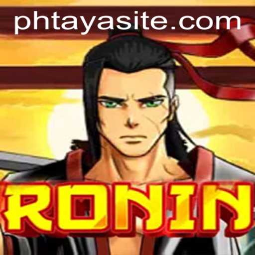 Discover the World of Ronin: The Enigmatic Game Featuring PHTAYA